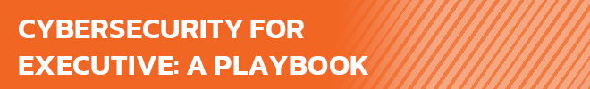 Cybersecurity-for-Executive-A-Playbook-banner